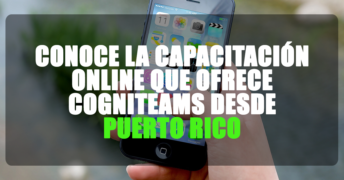 Capacitación Online que Ofrece Cogniteams desde Puerto Rico